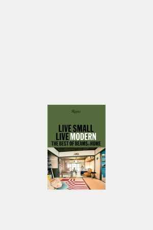 Live Small Live Modern - The Best of Beams at Home